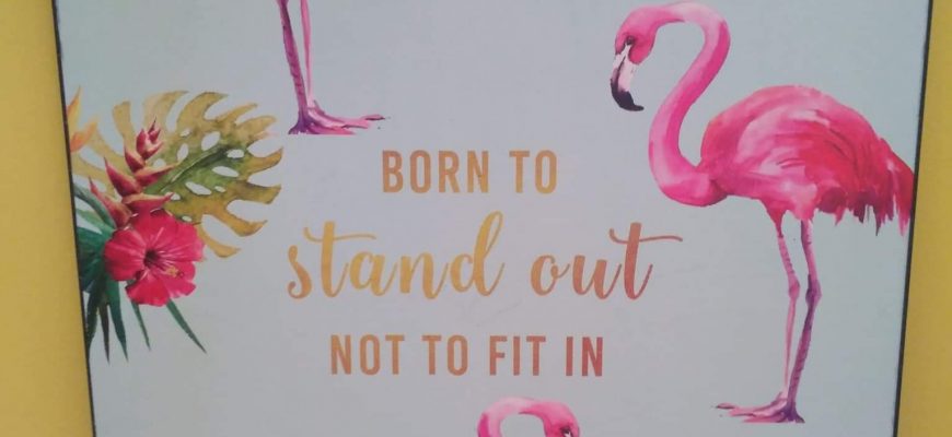 Born to stand out